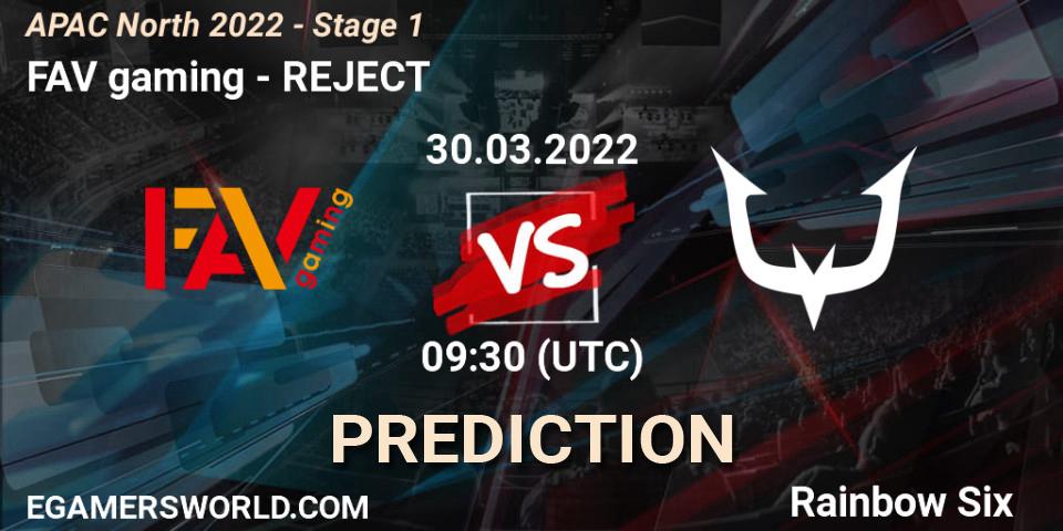 FAV gaming - REJECT: прогноз. 30.03.2022 at 09:30, Rainbow Six, APAC North 2022 - Stage 1