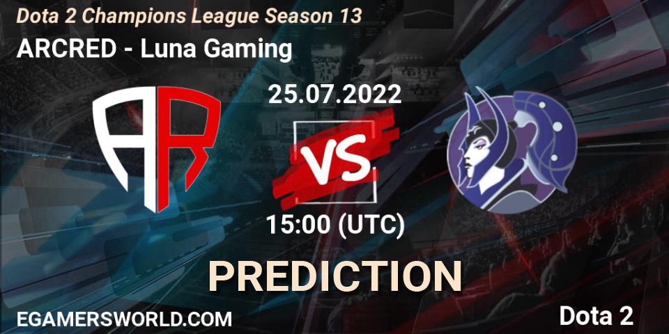 ARCRED - Luna Gaming: прогноз. 25.07.2022 at 15:03, Dota 2, Dota 2 Champions League Season 13