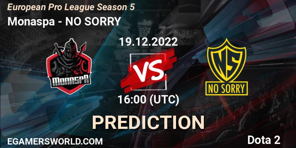 Monaspa - NO SORRY: прогноз. 19.12.2022 at 16:06, Dota 2, European Pro League Season 5