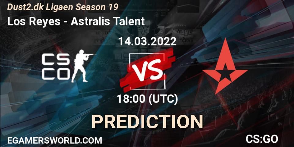 Los Reyes - Astralis Talent: прогноз. 14.03.2022 at 18:00, Counter-Strike (CS2), Dust2.dk Ligaen Season 19