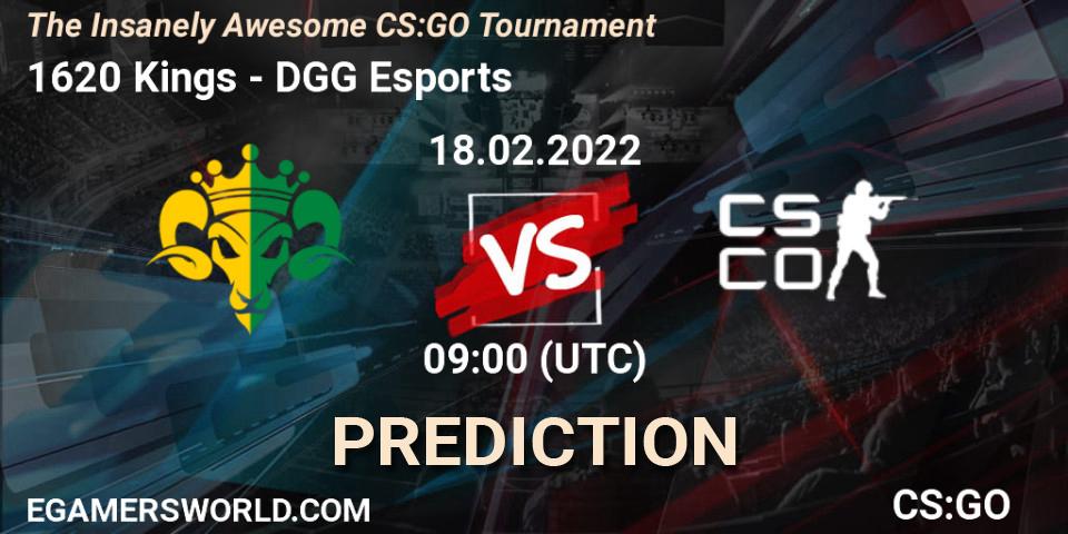 1620 Kings - DGG Esports: прогноз. 18.02.2022 at 09:00, Counter-Strike (CS2), The Insanely Awesome CS:GO Tournament