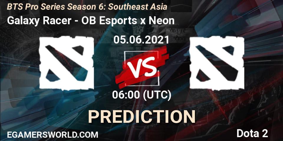 Galaxy Racer - OB Esports x Neon: прогноз. 05.06.2021 at 07:00, Dota 2, BTS Pro Series Season 6: Southeast Asia