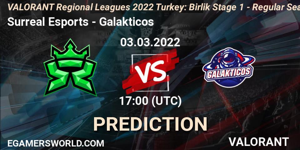 Surreal Esports - Galakticos: прогноз. 03.03.2022 at 17:00, VALORANT, VALORANT Regional Leagues 2022 Turkey: Birlik Stage 1 - Regular Season