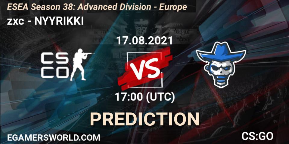 zxc - NYYRIKKI: прогноз. 17.08.2021 at 17:00, Counter-Strike (CS2), ESEA Season 38: Advanced Division - Europe