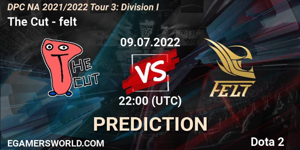 The Cut - felt: прогноз. 09.07.2022 at 21:55, Dota 2, DPC NA 2021/2022 Tour 3: Division I