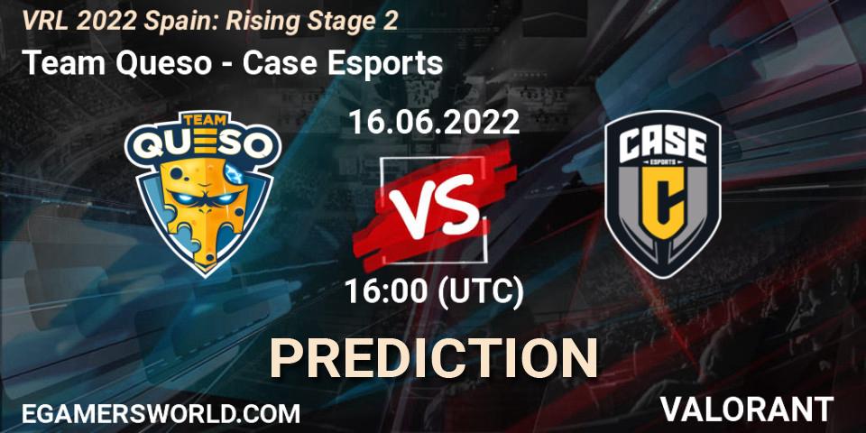 Team Queso - Case Esports: прогноз. 16.06.2022 at 16:10, VALORANT, VRL 2022 Spain: Rising Stage 2