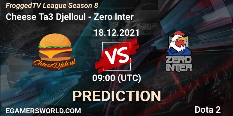Cheese Ta3 Djelloul - Zero Inter: прогноз. 18.12.2021 at 09:04, Dota 2, FroggedTV League Season 8