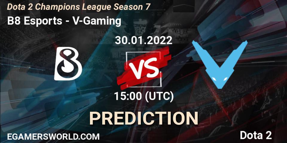 B8 Esports - V-Gaming: прогноз. 30.01.2022 at 15:02, Dota 2, Dota 2 Champions League 2022 Season 7