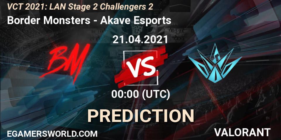 Border Monsters - Akave Esports: прогноз. 21.04.2021 at 01:00, VALORANT, VCT 2021: LAN Stage 2 Challengers 2