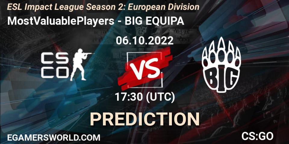 MostValuablePlayers - BIG EQUIPA: прогноз. 06.10.2022 at 17:30, Counter-Strike (CS2), ESL Impact League Season 2: European Division