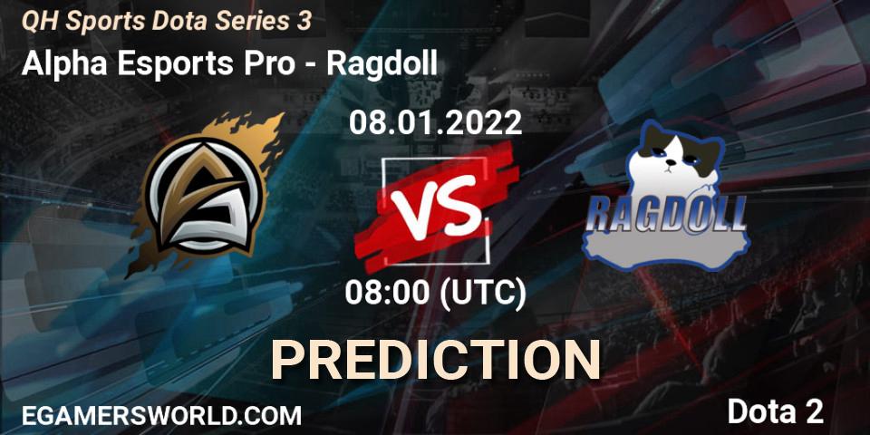 Alpha Esports Pro - Ragdoll: прогноз. 08.01.2022 at 08:06, Dota 2, QH Sports Dota Series 3