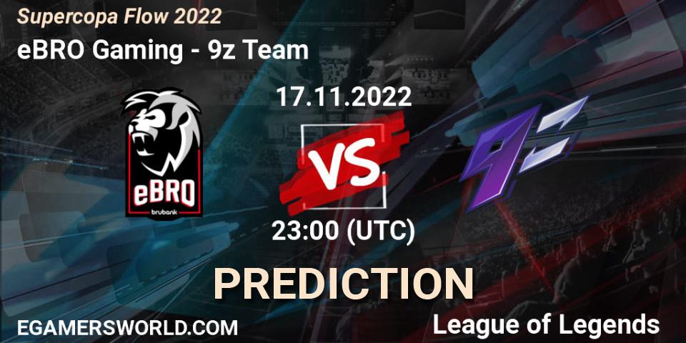eBRO Gaming - 9z Team: прогноз. 17.11.22, LoL, Supercopa Flow 2022