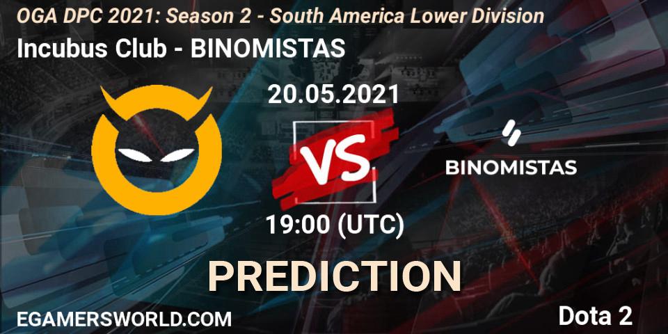 Incubus Club - BINOMISTAS: прогноз. 20.05.2021 at 19:02, Dota 2, OGA DPC 2021: Season 2 - South America Lower Division 
