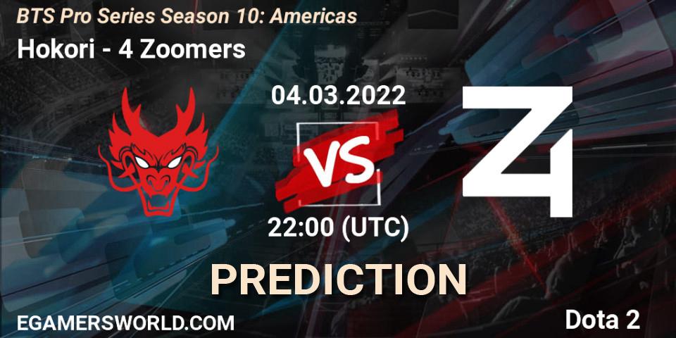 Hokori - 4 Zoomers: прогноз. 04.03.2022 at 22:03, Dota 2, BTS Pro Series Season 10: Americas