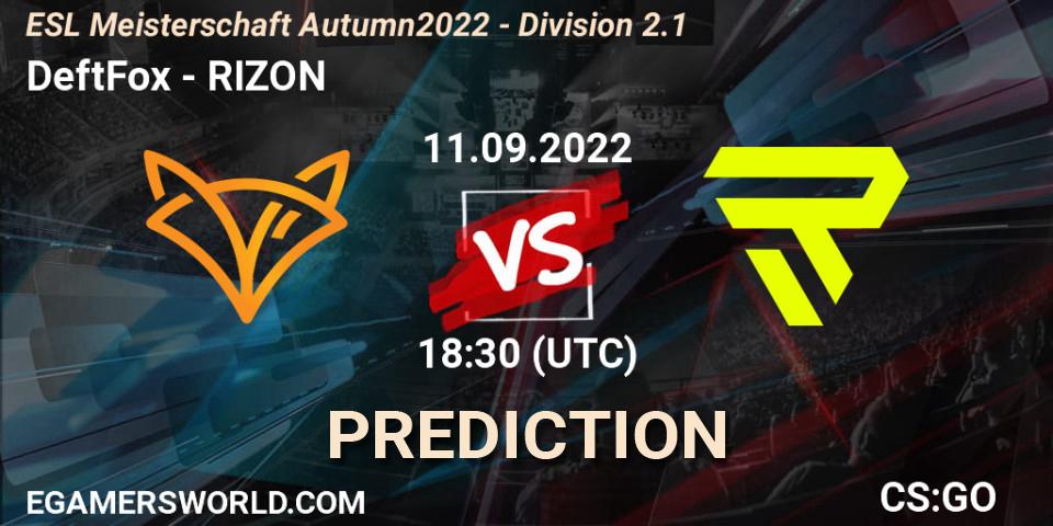 DeftFox - RIZON: прогноз. 11.09.2022 at 18:30, Counter-Strike (CS2), ESL Meisterschaft Autumn 2022 - Division 2.1