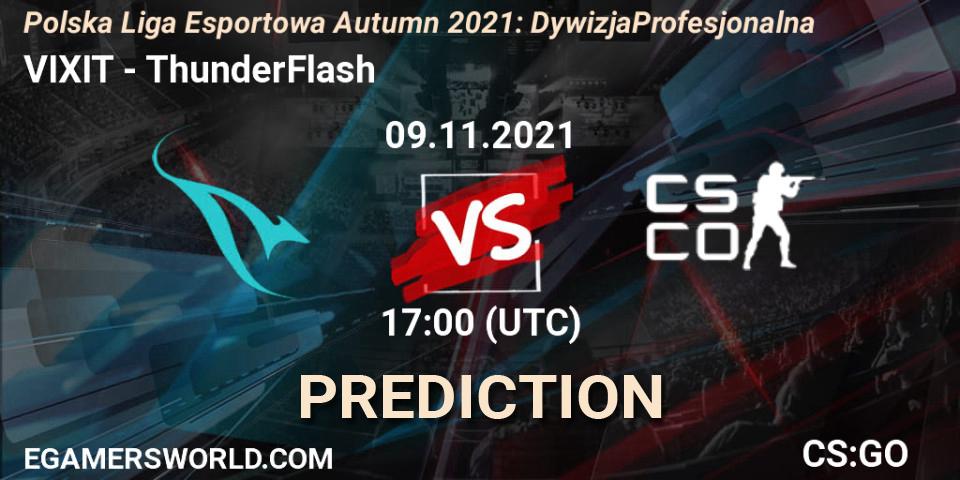 VIXIT - ThunderFlash: прогноз. 09.11.2021 at 16:30, Counter-Strike (CS2), Polska Liga Esportowa Autumn 2021: Dywizja Profesjonalna
