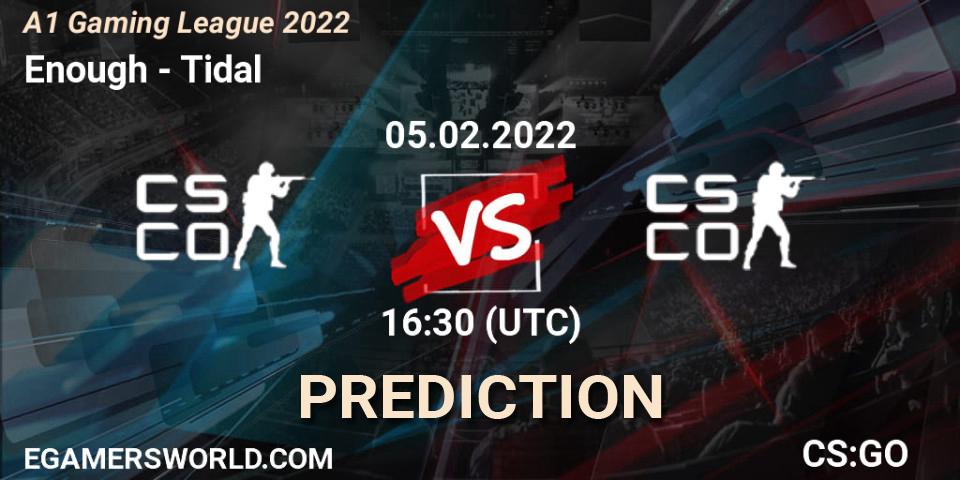 Enough - Tidal: прогноз. 05.02.2022 at 16:30, Counter-Strike (CS2), A1 Gaming League 2022