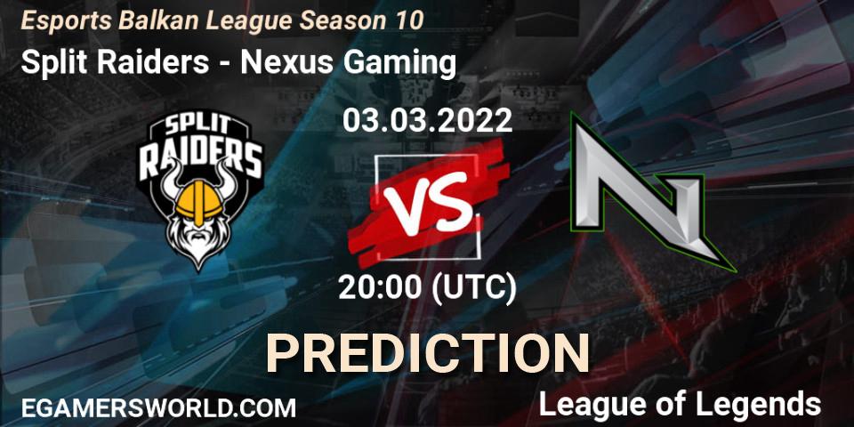 Split Raiders - Nexus Gaming: прогноз. 03.03.2022 at 20:00, LoL, Esports Balkan League Season 10