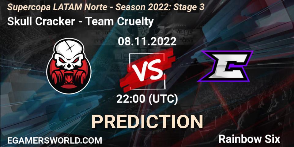 Skull Cracker - Team Cruelty: прогноз. 08.11.2022 at 22:00, Rainbow Six, Supercopa LATAM Norte - Season 2022: Stage 3