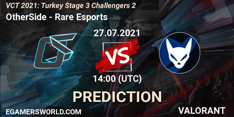 OtherSide - Rare Esports: прогноз. 27.07.2021 at 16:00, VALORANT, VCT 2021: Turkey Stage 3 Challengers 2