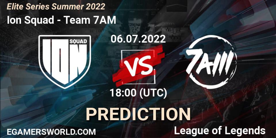 Ion Squad - Team 7AM: прогноз. 06.07.2022 at 18:00, LoL, Elite Series Summer 2022