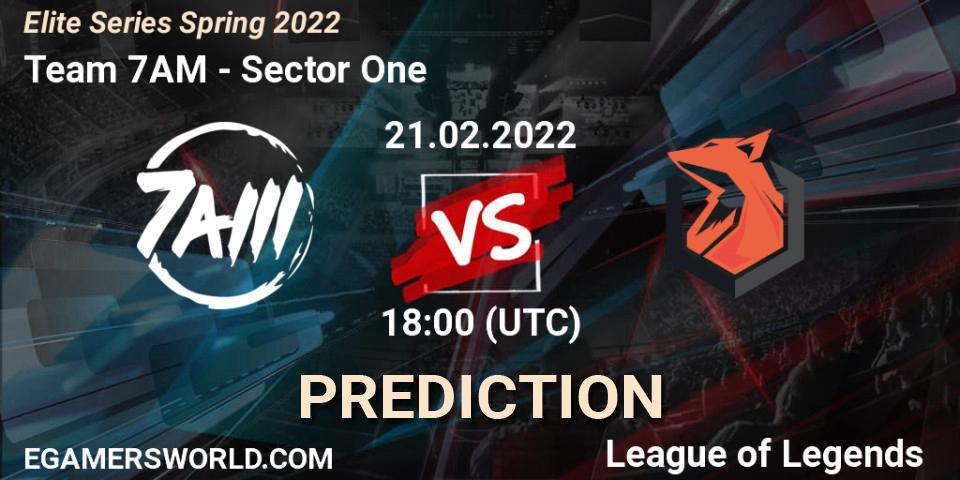 Team 7AM - Sector One: прогноз. 21.02.2022 at 18:00, LoL, Elite Series Spring 2022