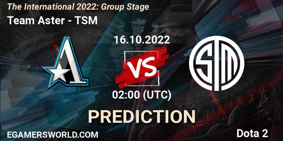 Team Aster - TSM: прогноз. 16.10.2022 at 02:01, Dota 2, The International 2022: Group Stage