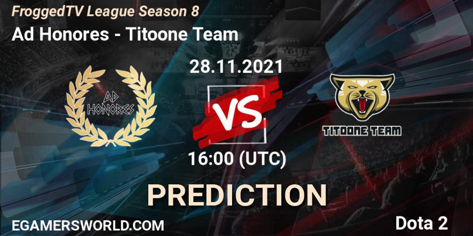 Ad Honores - Titoone Team: прогноз. 28.11.21, Dota 2, FroggedTV League Season 8