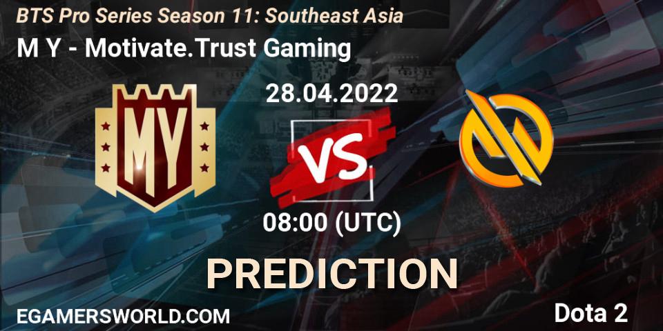 M Y - Motivate.Trust Gaming: прогноз. 28.04.2022 at 07:18, Dota 2, BTS Pro Series Season 11: Southeast Asia