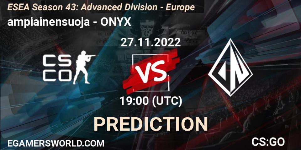 ampiainensuoja - ONYX: прогноз. 27.11.22, CS2 (CS:GO), ESEA Season 43: Advanced Division - Europe