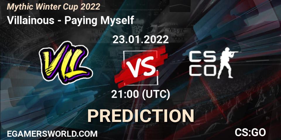 Villainous - Paying Myself: прогноз. 23.01.2022 at 21:10, Counter-Strike (CS2), Mythic Winter Cup 2022