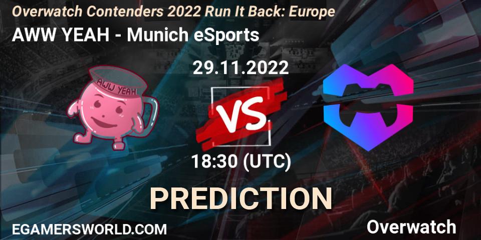 AWW YEAH - Munich eSports: прогноз. 08.12.2022 at 18:55, Overwatch, Overwatch Contenders 2022 Run It Back: Europe