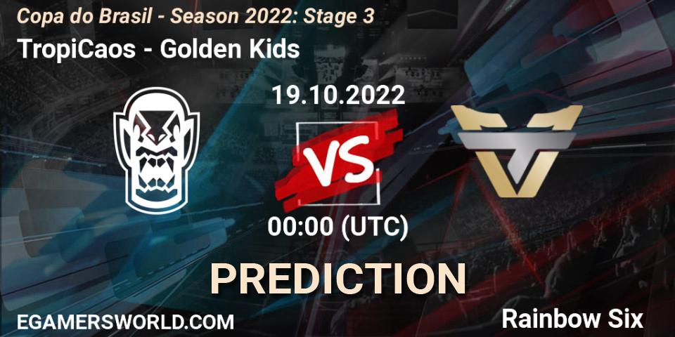 TropiCaos - Golden Kids: прогноз. 19.10.2022 at 00:00, Rainbow Six, Copa do Brasil - Season 2022: Stage 3