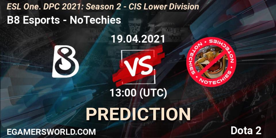 B8 Esports - NoTechies: прогноз. 19.04.2021 at 12:56, Dota 2, ESL One. DPC 2021: Season 2 - CIS Lower Division