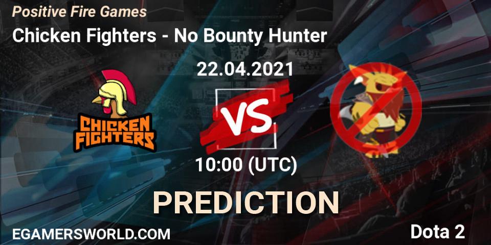 Chicken Fighters - No Bounty Hunter: прогноз. 22.04.2021 at 10:03, Dota 2, Positive Fire Games
