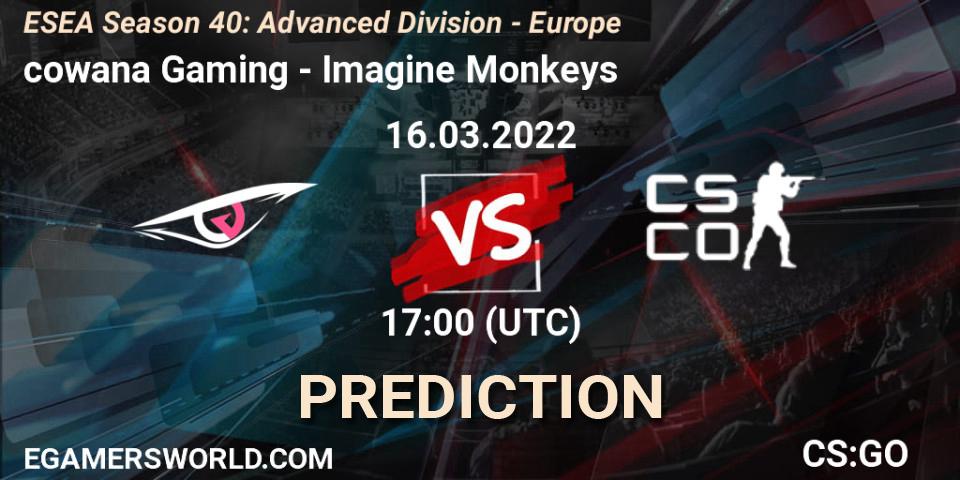 cowana Gaming - Imagine Monkeys: прогноз. 16.03.2022 at 17:00, Counter-Strike (CS2), ESEA Season 40: Advanced Division - Europe