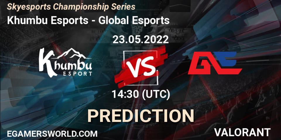 Khumbu Esports - Global Esports: прогноз. 23.05.2022 at 14:30, VALORANT, Skyesports Championship Series