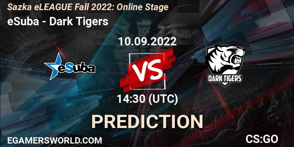 eSuba - Dark Tigers: прогноз. 10.09.2022 at 10:30, Counter-Strike (CS2), Sazka eLEAGUE Fall 2022: Online Stage