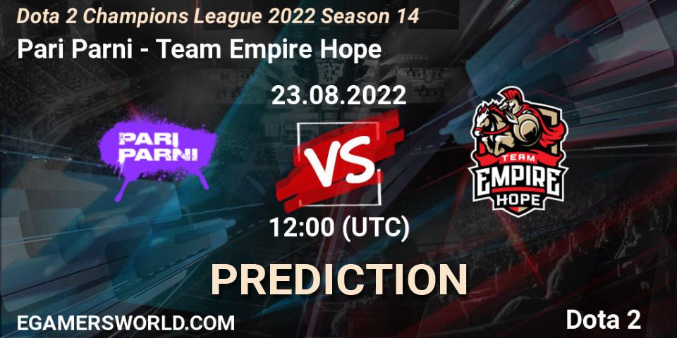 Pari Parni - Team Empire Hope: прогноз. 23.08.22, Dota 2, Dota 2 Champions League 2022 Season 14