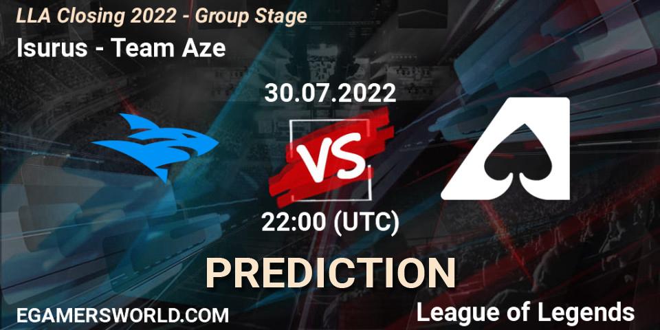 Isurus - Team Aze: прогноз. 30.07.2022 at 22:00, LoL, LLA Closing 2022 - Group Stage