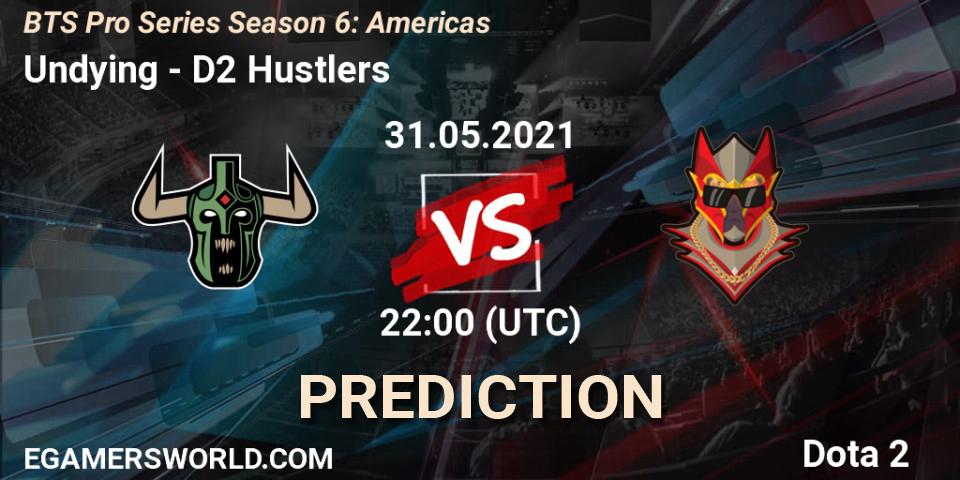 Undying - D2 Hustlers: прогноз. 31.05.2021 at 22:29, Dota 2, BTS Pro Series Season 6: Americas