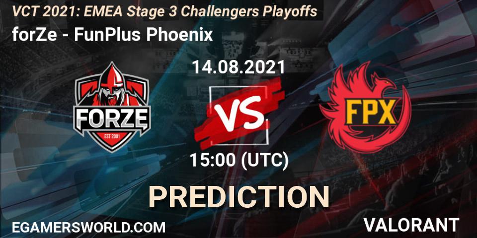 forZe - FunPlus Phoenix: прогноз. 14.08.2021 at 15:00, VALORANT, VCT 2021: EMEA Stage 3 Challengers Playoffs