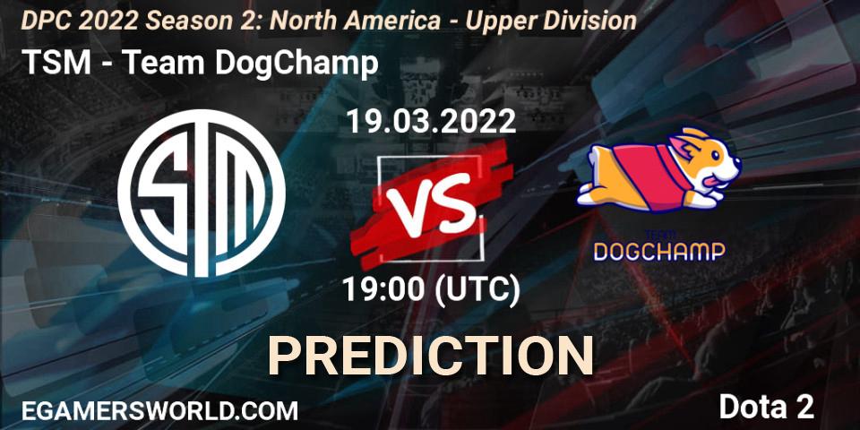TSM - Team DogChamp: прогноз. 19.03.22, Dota 2, DPC 2021/2022 Tour 2 (Season 2): NA Division I (Upper) - ESL One Spring 2022