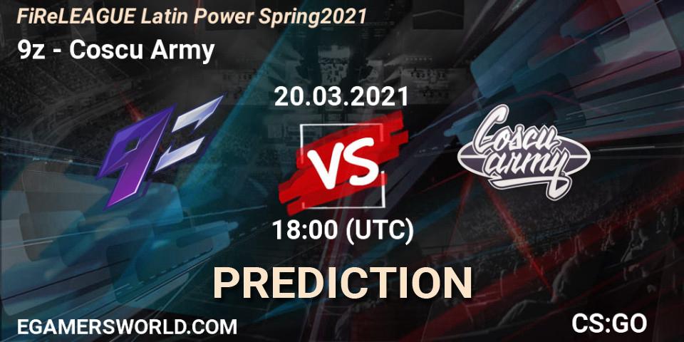 9z - Coscu Army: прогноз. 20.03.2021 at 18:00, Counter-Strike (CS2), FiReLEAGUE Latin Power Spring 2021 - BLAST Premier Qualifier
