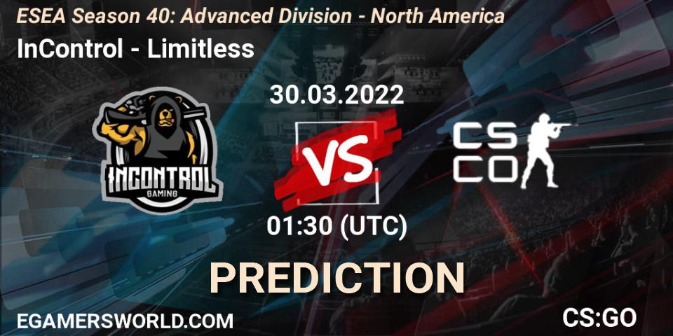 InControl - Limitless: прогноз. 31.03.2022 at 00:00, Counter-Strike (CS2), ESEA Season 40: Advanced Division - North America