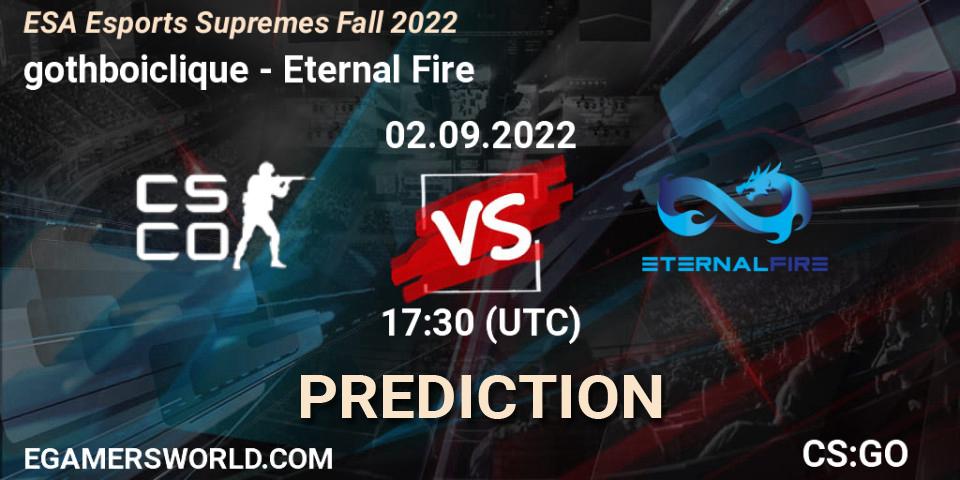 gothboiclique - Eternal Fire: прогноз. 02.09.22, CS2 (CS:GO), ESA Esports Supremes Fall 2022
