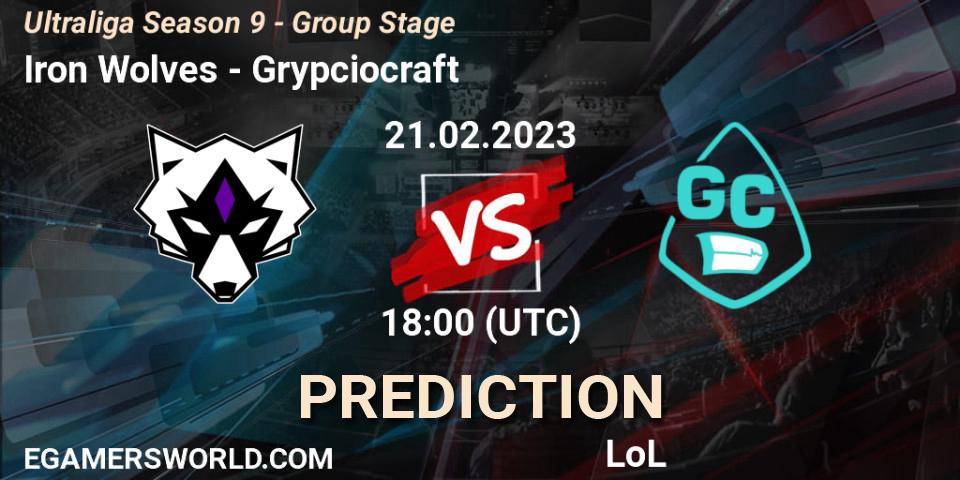 Iron Wolves - Grypciocraft: прогноз. 22.02.2023 at 18:15, LoL, Ultraliga Season 9 - Group Stage