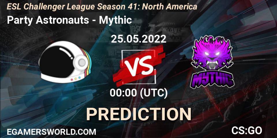 Party Astronauts - Mythic: прогноз. 25.05.2022 at 00:00, Counter-Strike (CS2), ESL Challenger League Season 41: North America