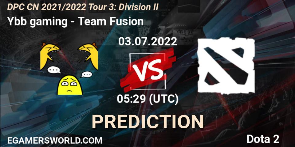 Ybb gaming - Team Fusion: прогноз. 03.07.2022 at 05:29, Dota 2, DPC CN 2021/2022 Tour 3: Division II