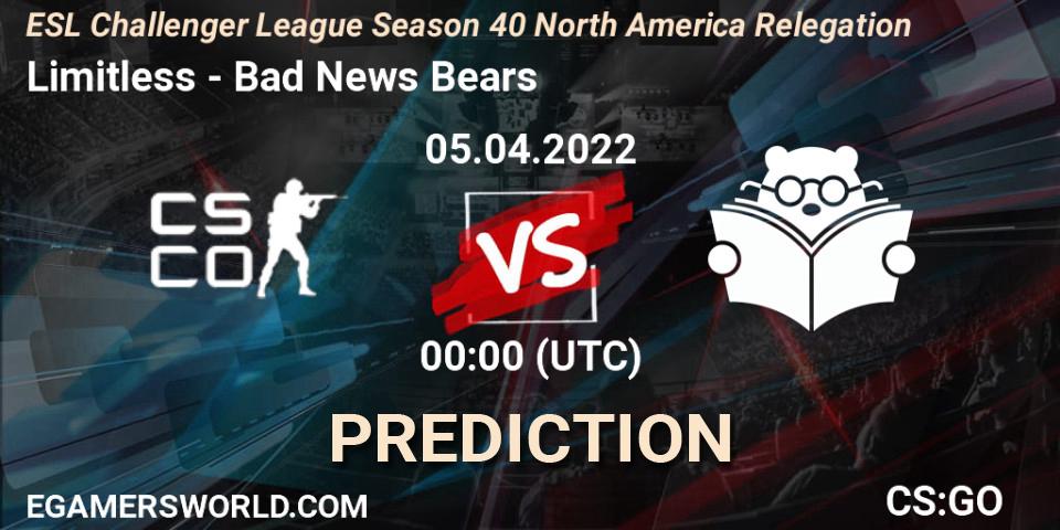 Limitless - Bad News Bears: прогноз. 05.04.2022 at 00:00, Counter-Strike (CS2), ESL Challenger League Season 40 North America Relegation